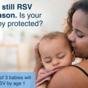 It's still RSV season, is your child protected?